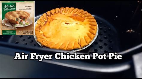 Air Fryer Chicken Pot Pie Frozen Pot Pie In The Air Fryer Marie