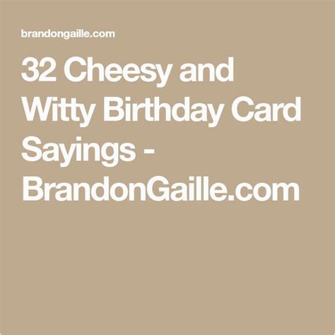 Clever Birthday Card Sayings 32 Cheesy And Witty Birthday Card Sayings