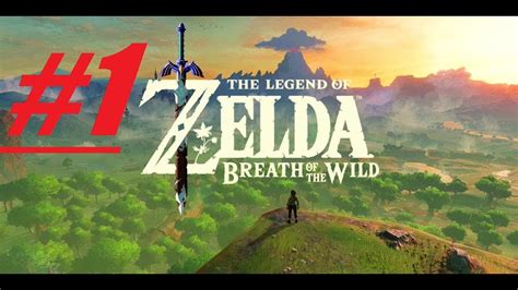 Legend Of Zelda Breath Of The Wild Walkthrough Part 1 Blind No