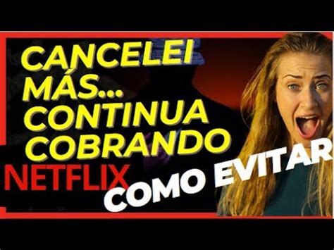 Cancelei O Netflix M S Continua Cobrando Youtube