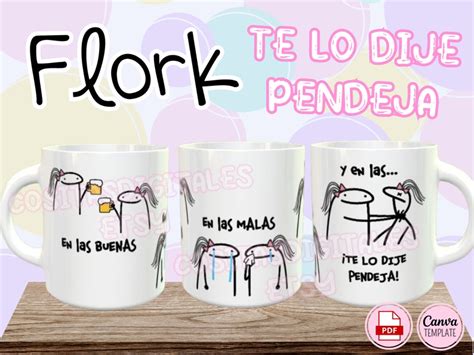 Flork En Las Buenas En Las Malas En Las Te Lo Dije Pendeja Día Del