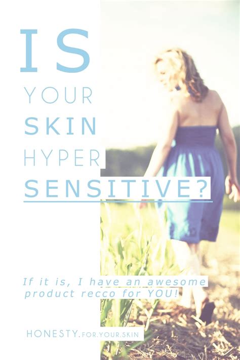 Do You Have Hypersensitive Skin Heres What To Do About It