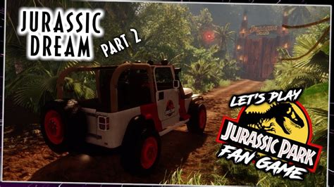 Lets Playjurassic Dream Jurassic Park Fan Game Part 2 Youtube
