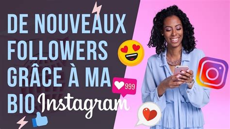 Comment Avoir Plus DabonnÉs Sur Instagram Une Bio Instagram Parfaite