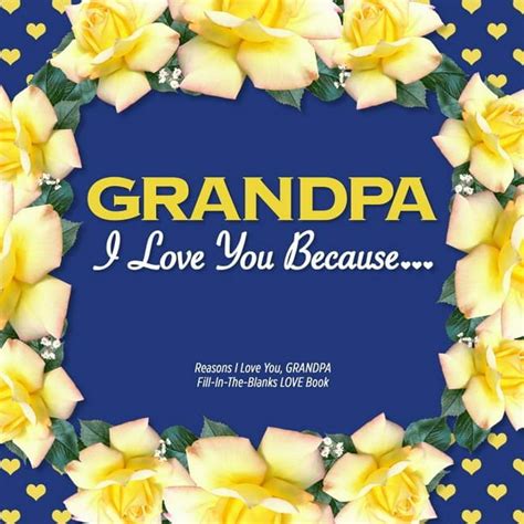 grandpa i love you because reasons i love you grandpa fill in the blanks love book yellow