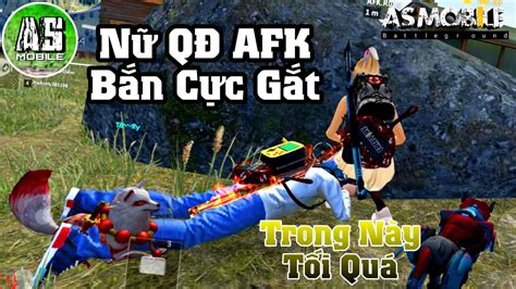Afk means »away from keyboard» which means, far from the keyboard, in this situation it is related far from the mobile game, which we are not playing. Garena Free Fire Cùng Nữ QĐ AFK Gánh Cả Thế Giới | AS ...