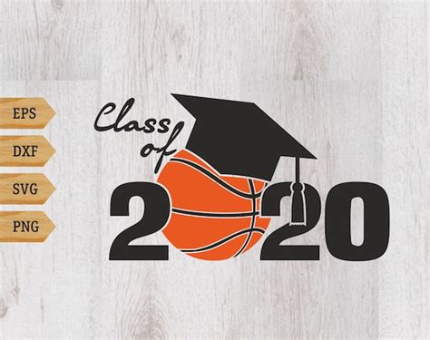 Class Of Basketball Svg File Class Of 2020 Svg Graduation Etsy
