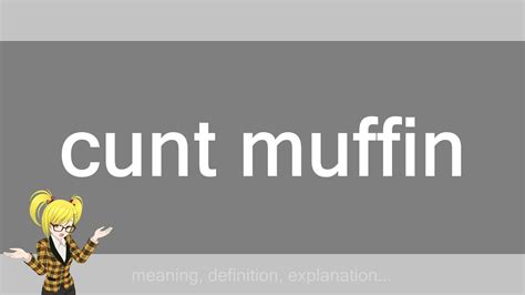 Cunt Muffin Youtube