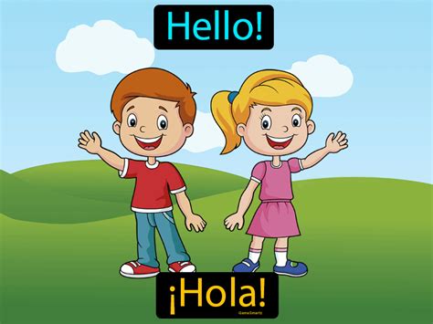 Hola Definition And Image Gamesmartz