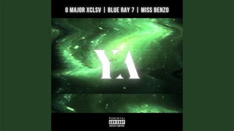 Ya Feat Blue Ray 7 And Miss Benzo Youtube
