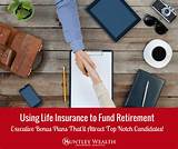 Photos of Using Life Insurance As A Retirement Plan