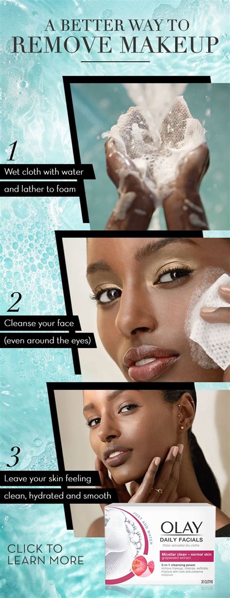 a better way to remove makeup 1 wet olay daily facial cloth with water and lather to foam 2