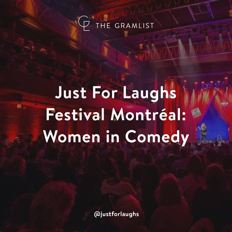 Just For Laughs Festival Montréal Women In Comedy The Gramlist