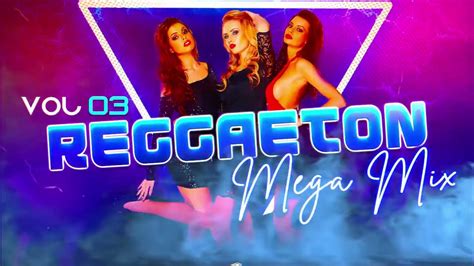 reggaetÓn mix vol 003 latin mix ⚡💥🚨🟢 mix de reggaeton viejo clasicos del reggaeton youtube