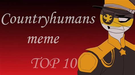 top 10 countryhumans memes 1 youtube