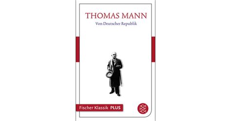 Von Deutscher Republik Thomas Mann S Fischer Verlage