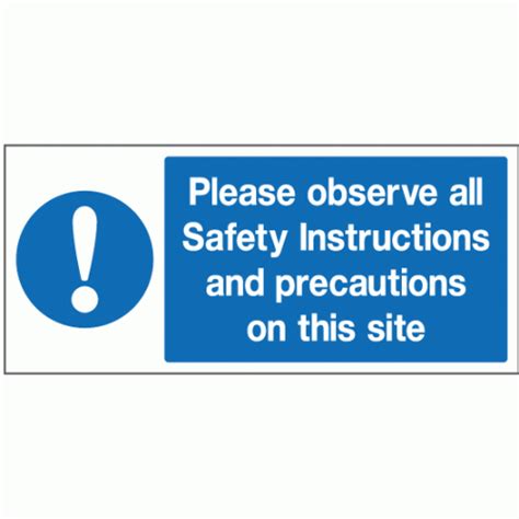 Please Observe All Safety Instructions And Precautions On This Site Sign