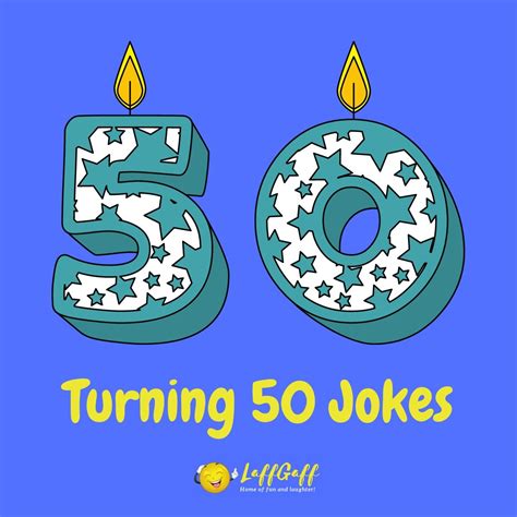 Funny Turning 50 Jokes And Sayings Laffgaff