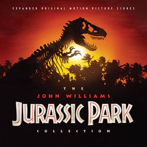 Release The John Williams Jurassic Park Collection Expanded Original