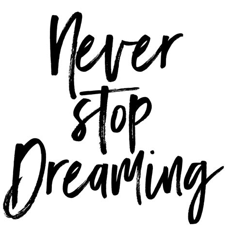 Never Stop Dreaming Womens Favorite Tee Quotes To Live By