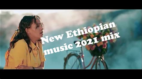 New Ethiopian Music Collection 2021 ምርጥ ዘፈኖች ስብስብ 2021 Non Stop