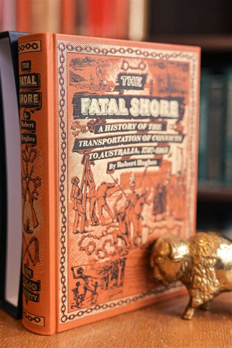 1998 The Fatal Shore The History Of The Transportation Of Convicts To Australia 1787 1868 By