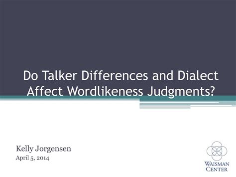 Ppt Do Talker Differences And Dialect Affect Wordlikeness Judgments