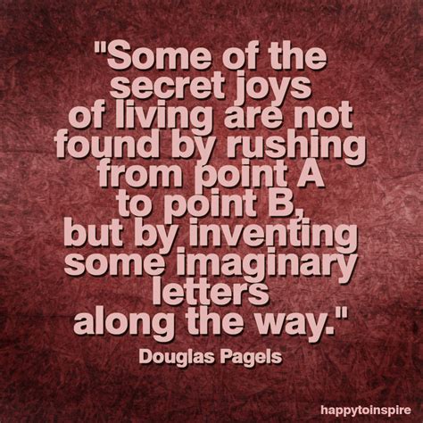 Happy To Inspire Quote Of The Day Secret Joys Of Living