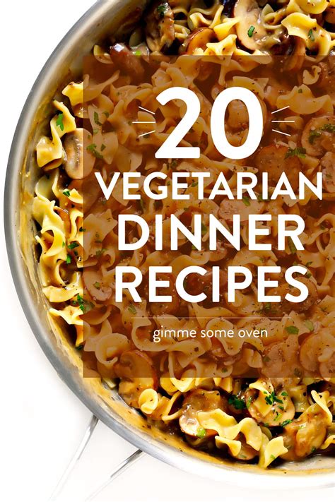 20 Vegetarian Dinner Recipes That Everyone Will Love
