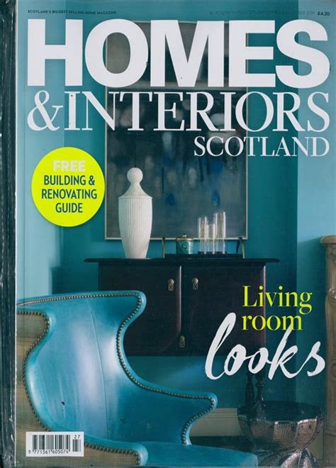 Showcase of your most creative interior design projects & home decor ideas. Homes And Interiors Scotland Magazine Subscription | Buy ...