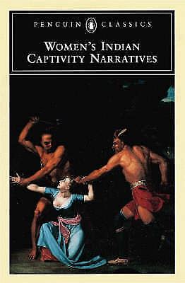 Women S Indian Captivity Narratives By Various Paperback 1998 For