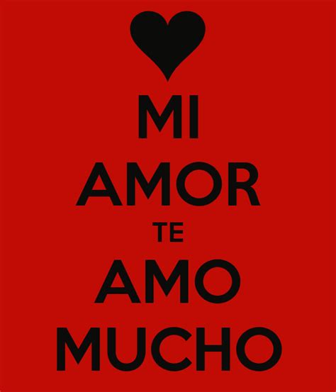 I love you my love) is a song by german singer sarah lombardi. MI AMOR TE AMO MUCHO Poster | L | Keep Calm-o-Matic