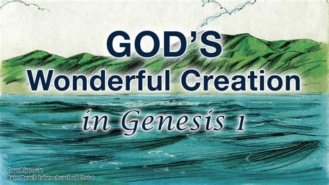 Gods Wonderful Creation In Genesis 1 Part 1 Palm Beach Lakes