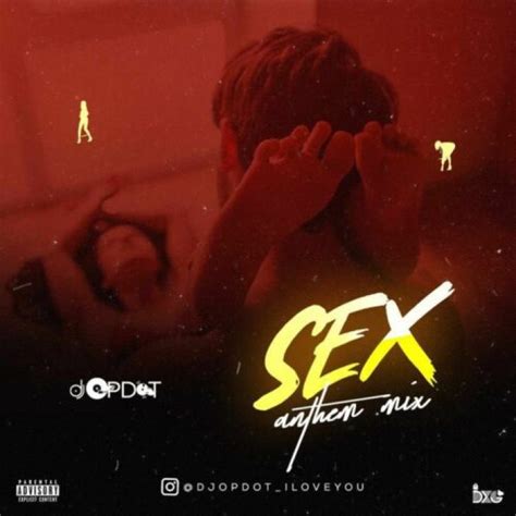 dj op dot sex anthem mix mixtape download