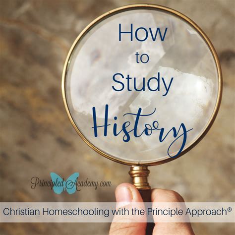How To Study History Principled Academy