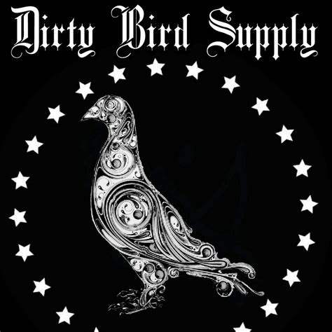 Dirty Bird Supply Sacramento Ca