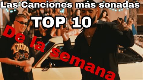 top 10 las canciones mas sonadas de américa latina última semana de nov 2018 youtube