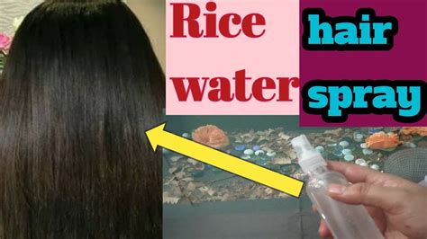 How To Make Rice Water Spray Overnight Ricewater Spray For Silky Shiny Hair Ricewater For