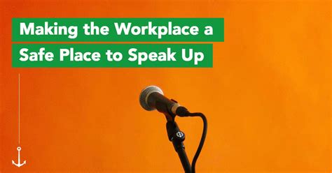 Making The Workplace A Safe Place To Speak Up