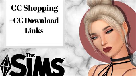 Must Have Cc For The Sims 4 Cc Shopping Video Cc Links Included