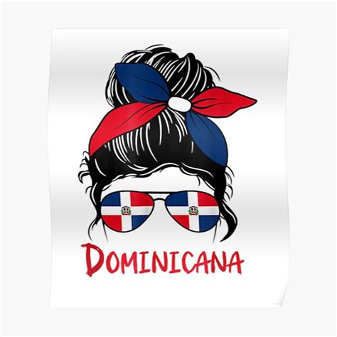 dominicana dominican girl republica dominicana republic poster for sale by selimane redbubble