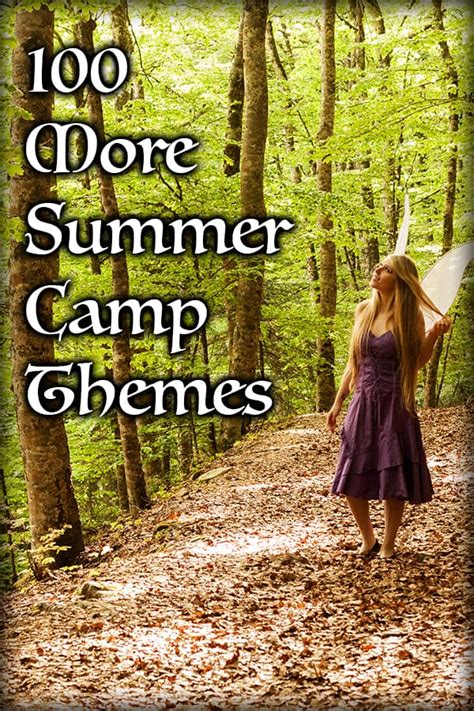 100 More Summer Camp Themes Summer Camp Programming Summer School