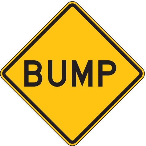Lyle Bump Traffic Sign Sign Legend Bump Mutcd Code W8 1 12 In X 12