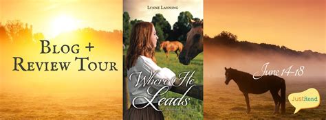 Welcome To The Where He Leads Blog Review Tour And Giveaway Justread