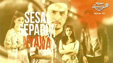 Nantikan drama adaptasi novel 'rindu awak separuh nyawa' karya siti rosmizah. unifi TV: Trailer Drama Sesal Separuh Nyawa ( HyppSensasi ...
