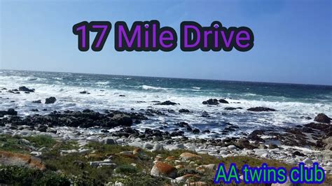 17 Mile Amazing Scenic Drive Monterey Ca Aatwinsclub Youtube