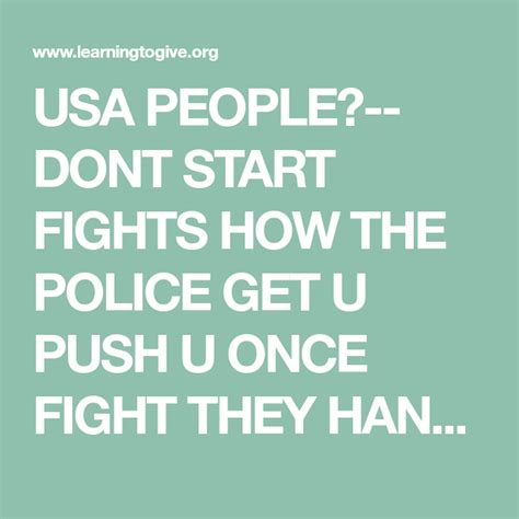 Check spelling or type a new query. USA PEOPLE?-- DONT START FIGHTS HOW THE POLICE GET U PUSH U ONCE FIGHT THEY HAND CUFF U OR MACE ...