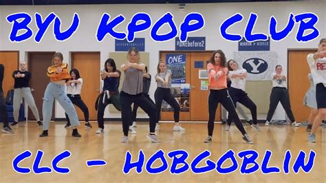 Clc Hobgoblin Byu K Pop Club Taught By Katie And Tasha Youtube