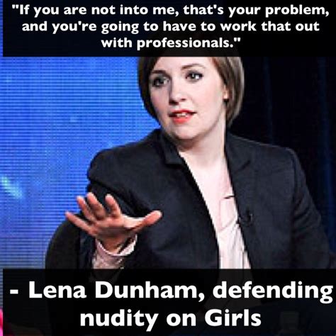 Lena Dunham Quotes Relatable Quotes Motivational Funny Lena Dunham Quotes At