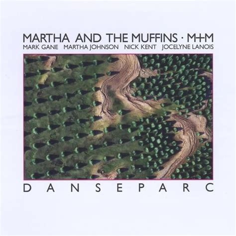 Martha And The Muffins Danseparc Lyrics And Tracklist Genius